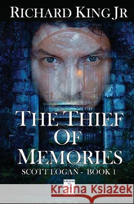 The Thief Of Memories: Scott Logan Book 1 McNamara, Sarah 9781515306153