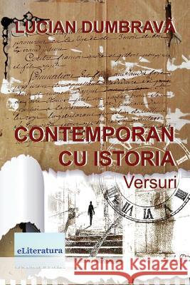 Contemporan Cu Istoria: Versuri Lucian Dumbrava Vasile Poenaru 9781515306238 Createspace Independent Publishing Platform