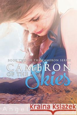 Cameron of the Skies Angelin Sydney 9781515306573 Createspace Independent Publishing Platform