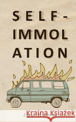 Self-Immolation Joe Kamm 9781515307389 Createspace Independent Publishing Platform