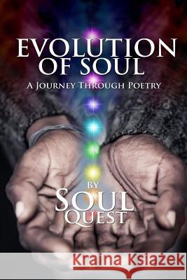 Evolution of Soul: A Journey Through Poetry Soul Quest Samuel Rain Benjamin Chloresse Wright 9781515310532 Createspace