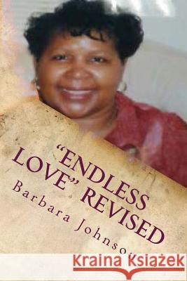 Endless Love Revised Johnson, Barbara Jean 9781515312024 Createspace Independent Publishing Platform