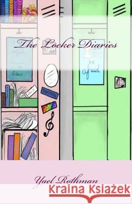 The Locker Diaries Yael Rothman 9781515312703