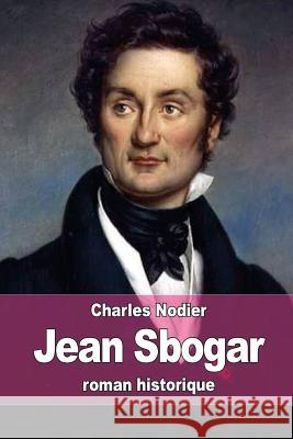 Jean Sbogar Charles Nodier 9781515313144 Createspace