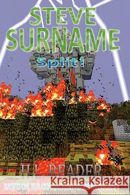 Steve Surname: Split! H. L. Reader 9781515315421 Createspace