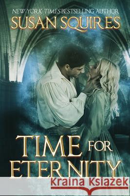 Time For Eternity Squires, Susan 9781515316602