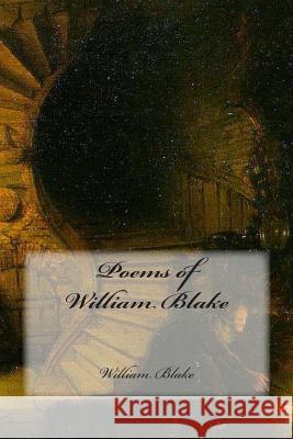 Poems of William Blake William Blake William Butler Yeats 9781515317579 Createspace