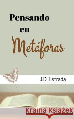 Pensando en Metáforas Estrada, Jd 9781515318576 Createspace Independent Publishing Platform