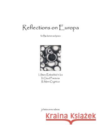 Reflections on Europa for clarinet and piano Rabens, Julietta Anne 9781515323365 Createspace