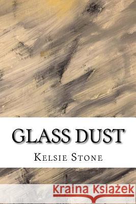 Glass Dust Kelsie Stone Dawn Stone 9781515324935