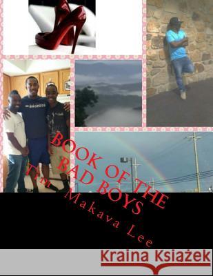 Book of the Bad Boys Tim Makava Lee 9781515326564 Createspace