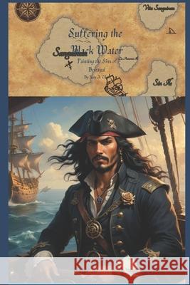 Suffering the Black Water: Painting the Sins of Betrayal Katy J. Oden Rose Kadem 9781515327318