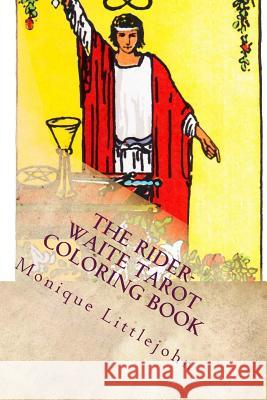 The Rider-Waite Tarot Coloring Book Monique Littlejohn 9781515329886