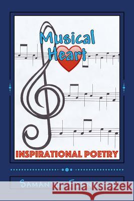 Musical Heart: Inspirational Poetry Samanthi Fernando 9781515331209 Createspace