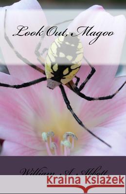 Look Out, Magoo William a. Abbott 9781515332855 Createspace