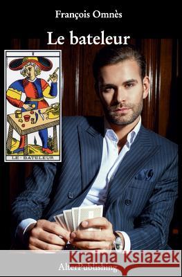 Le bateleur Omnes, Francois 9781515333227