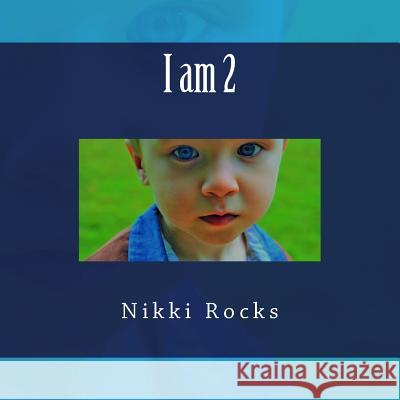 I am 2 Rocks, Nikki 9781515333630