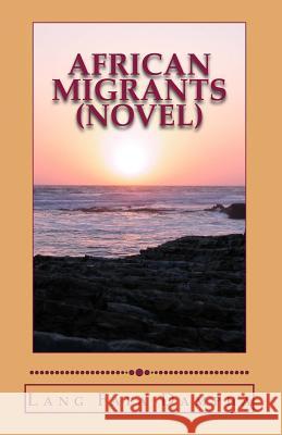 African Migrants (Novel) Lang Fafa Dampha 9781515333838 Createspace Independent Publishing Platform