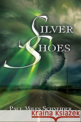 Silver Shoes Paul Miles Schneider 9781515333876