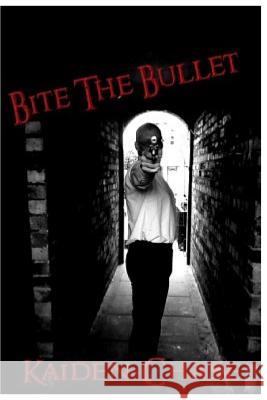 Bite The Bullet Chase, Kaiden 9781515335399