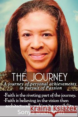 The Journey: A journey of personal achievements Buchanan, Sonya 9781515336334