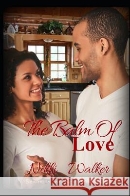 The Balm of Love Tina V. Young Nikki Walker 9781515337638 Createspace Independent Publishing Platform