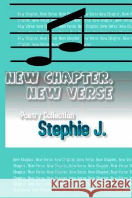 New Chapter, New Verse Stephie J 9781515340898 Createspace