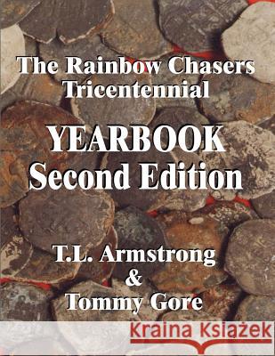 The Rainbow Chasers Tricentennial Yearbook Tyrrell Armstrong Tommy Gore 9781515341789 Createspace