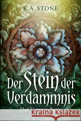 Der Versprochene: Der Stein der Verdammnis Stone, K. a. 9781515344544 Createspace Independent Publishing Platform