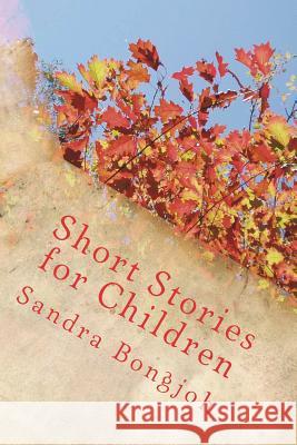 Short Stories for Children: Alice and Her Gift and Other Short Stories Sandra Bongjoh 9781515351870 Createspace
