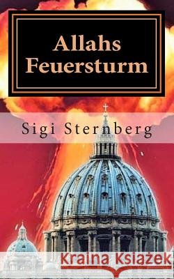 Allahs Feuersturm Piotr Cichocki Sigi Sternberg 9781515352983