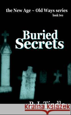 Buried Secrets B. J. Tindle 9781515353980