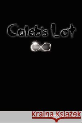 Caleb's Lot: Lottery Book 3: The Final Chapter Kimberly Shursen 9781515358213 Createspace Independent Publishing Platform