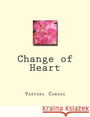 Change of Heart Varvara Canada 9781515358923