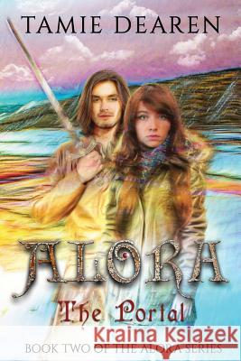 Alora: The Portal Tamie Dearen 9781515360414 Createspace Independent Publishing Platform