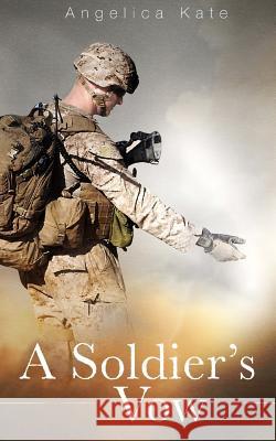 A Soldier's Vow Angelica Kate Jill Uppendahl Liz Seils 9781515360810 Createspace