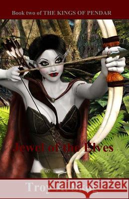 Jewel of the Elves Troy a. Skog 9781515364986
