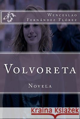 Volvoreta Wenceslao Fernande Martin Hernande 9781515365631 Createspace