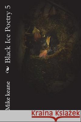 Black Ice Poetry 5 Michael Keane 9781515368243