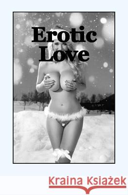 Erotic Love: A Sexual Game Avry Rose 9781515369684 Createspace Independent Publishing Platform