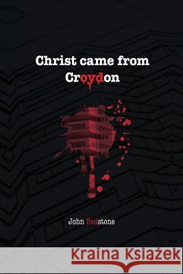 Christ came from Croydon Bouchard, Shannon 9781515370352 Createspace