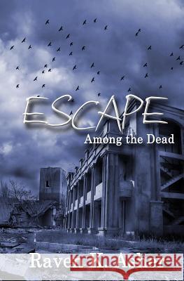 Escape Raven K. Asher 9781515372615 Createspace Independent Publishing Platform