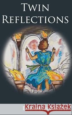 Twin Reflections Elizabeth R. Joseph 9781515376392