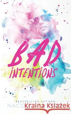 Bad Intentions Nacole Stayton 9781515377375