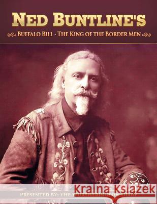 Buffalo Bill, The King of the Border Men Jay, Reynold 9781515378914 Createspace