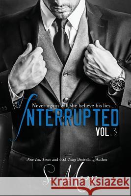 Interrupted Vol 3 S. Moose 9781515379126 Createspace Independent Publishing Platform