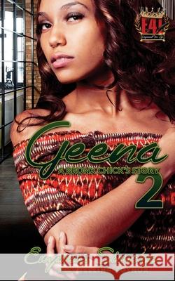 Geena: A Bronx Chick's Story 2 Empress Simone 9781515380580 Createspace