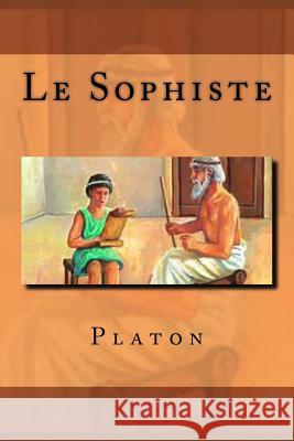 Le Sophiste M. Platon 9781515381624 Createspace