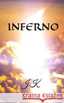 Inferno Jack Knapman J. K 9781515383109 Createspace