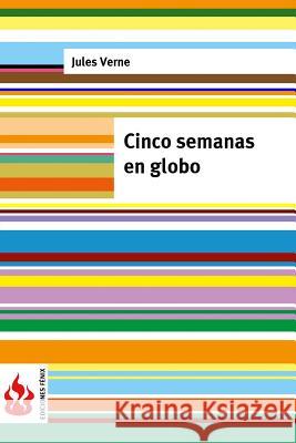 Cinco semanas en globo: (low cost). Edición limitada Verne, Jules 9781515383345